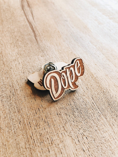 Dominique Prescott Dope Wooden Pin